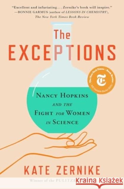 The Exceptions: Nancy Hopkins and the Fight for Women in Science Kate Zernike 9781982131845 Scribner