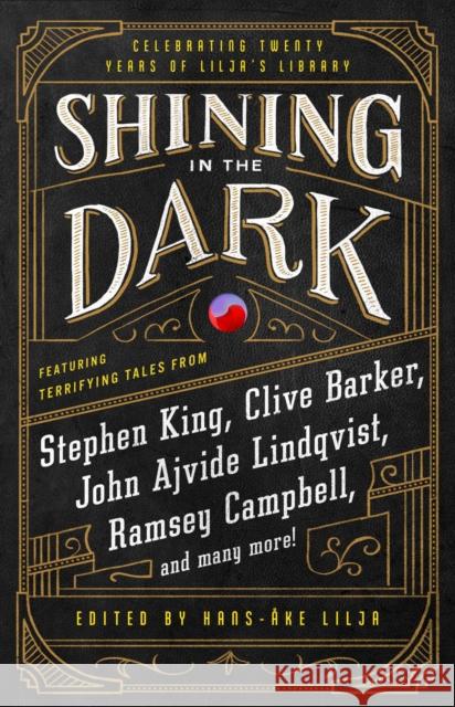 Shining in the Dark: Celebrating 20 Years of Lilja's Library Hans-Ake Lilja 9781982132873