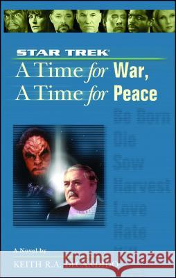 Star Trek: The Next Generation: Time #9: A Time for War, a Time for Peace Keith R. a. DeCandido 9781982134907