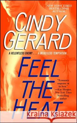 Feel the Heat Cindy Gerard 9781982135003