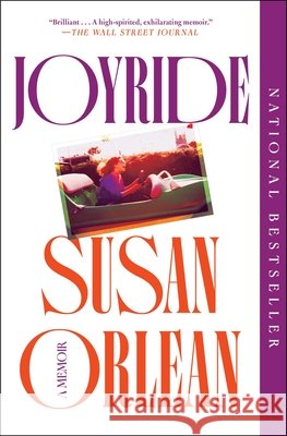 Joyride: A Memoir Susan Orlean 9781982135171 Avid Reader Press / Simon & Schuster