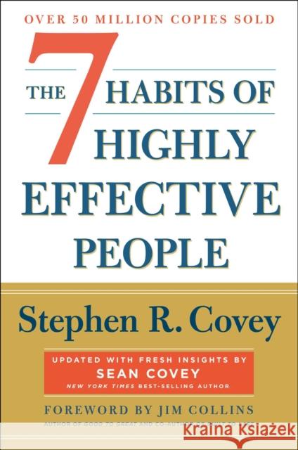 The 7 Habits of Highly Effective People: 30th Anniversary Edition Covey, Stephen R. 9781982137137 Simon & Schuster