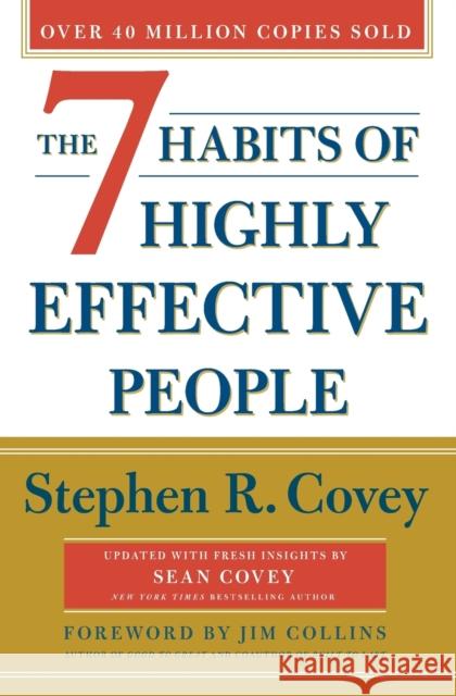 The 7 Habits of Highly Effective People: 30th Anniversary Edition Covey, Stephen R. 9781982137274 Simon & Schuster