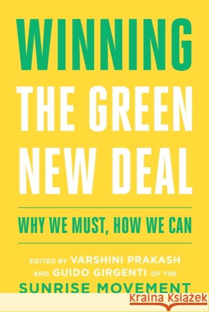 Winning the Green New Deal: Why We Must, How We Can Prakash, Varshini 9781982142438