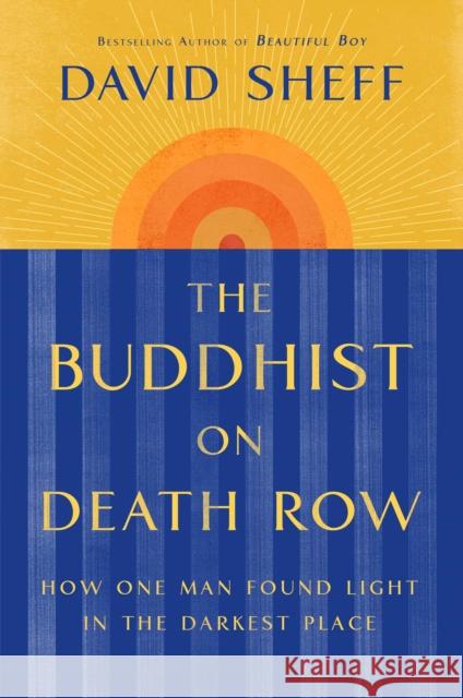The Buddhist on Death Row Sheff, David 9781982143152 Simon & Schuster