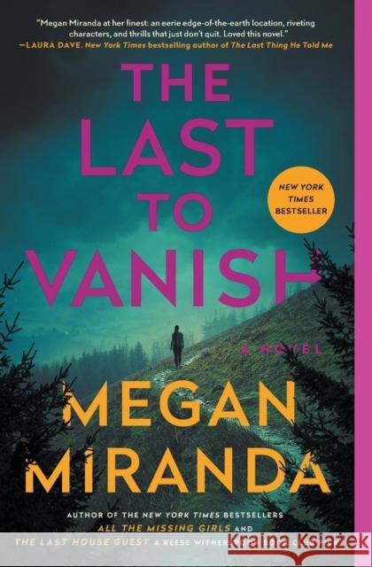 The Last to Vanish: A Novel Megan Miranda 9781982147327 S&s/ Marysue Rucci Books