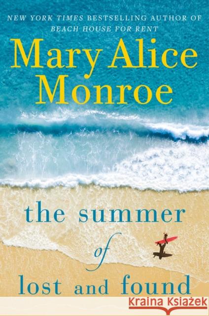 The Summer of Lost and Found Mary Alice Monroe 9781982148348 Gallery Books