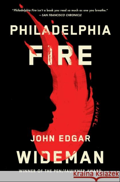 Philadelphia Fire John Edgar Wideman 9781982148843
