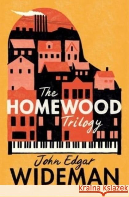 The Homewood Trilogy John Edgar Wideman 9781982148881 Scribner Book Company