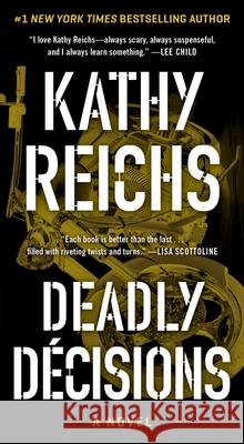 Deadly Decisions Kathy Reichs 9781982149024 Pocket Books