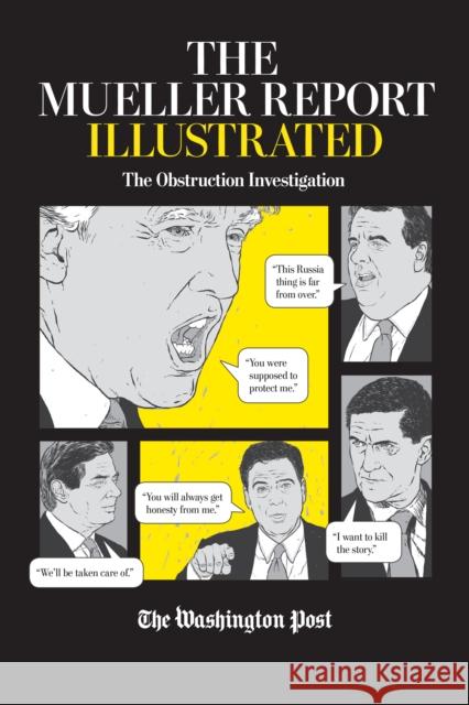 The Mueller Report Illustrated: The Obstruction Investigation The Washington Post                      Jan Feindt 9781982149277