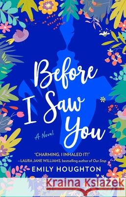 Before I Saw You Emily Houghton 9781982149505