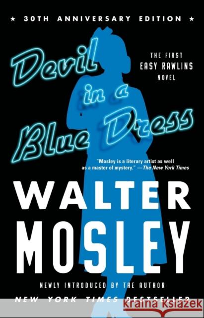 Devil in a Blue Dress (30th Anniversary Edition): An Easy Rawlins Novel Mosley, Walter 9781982150341 Washington Square Press