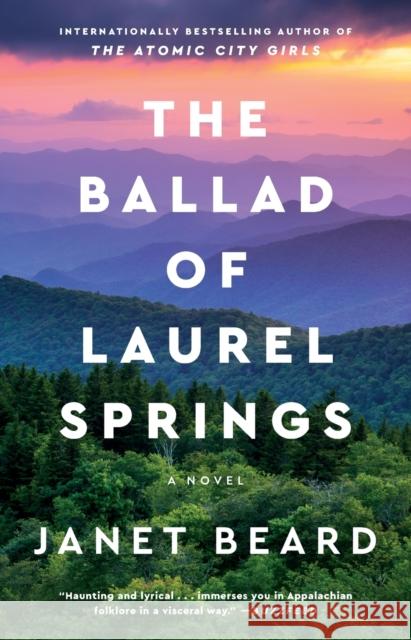 The Ballad of Laurel Springs Janet Beard 9781982151577 Gallery Books