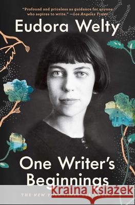 One Writer's Beginnings Eudora Welty 9781982152109 Scribner Book Company