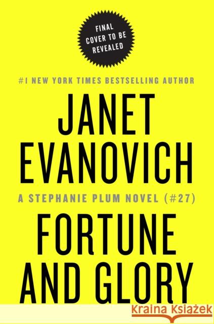 Fortune and Glory: Tantalizing Twenty-Seven Evanovich, Janet 9781982154837 Atria Books