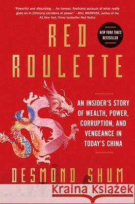 Red Roulette: An Insider's Story of Wealth, Power, Corruption, and Vengeance in Today's China To Be Confirmed Scribner 9781982156152