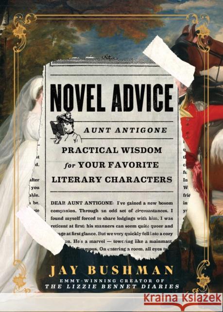 Novel Advice: Practical Wisdom for Your Favorite Literary Characters Jay Bushman 9781982156299 Simon & Schuster