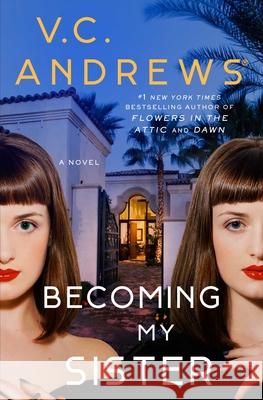 Becoming My Sister V. C. Andrews 9781982156305 Gallery Books