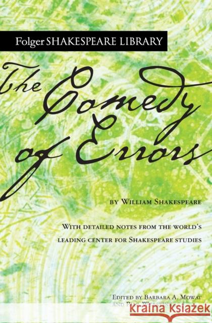 The Comedy of Errors William Shakespeare Barbara a. Mowat Paul Werstine 9781982156909