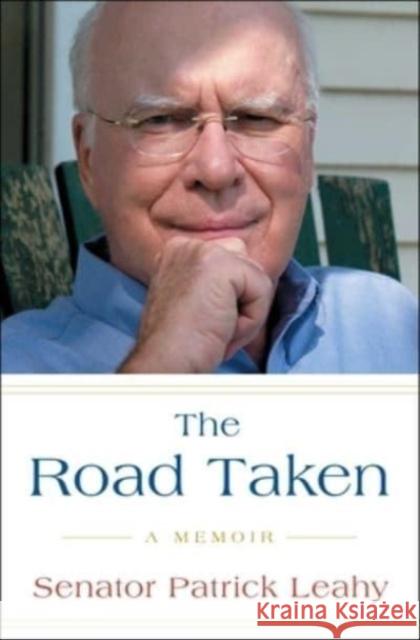 The Road Taken: A Memoir Patrick Leahy 9781982157364