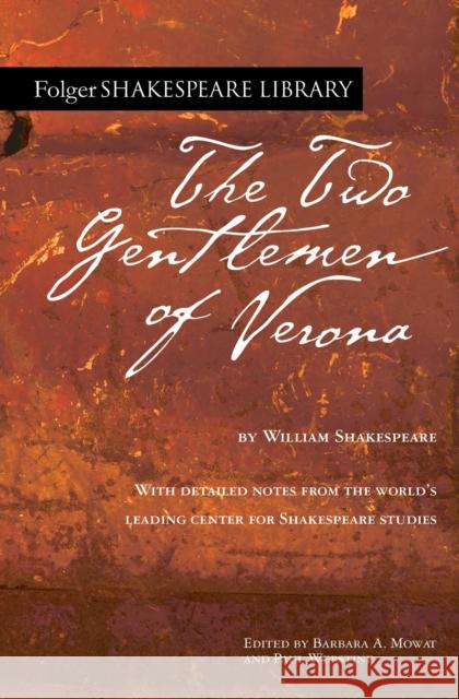 The Two Gentlemen of Verona William Shakespeare Barbara a. Mowat Paul Werstine 9781982157395