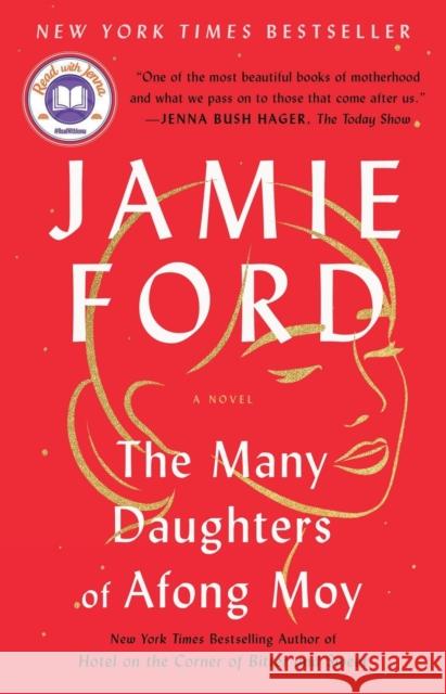 The Many Daughters of Afong Moy: A Novel Jamie Ford 9781982158224 Atria Books