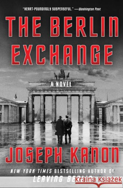 The Berlin Exchange Joseph Kanon 9781982158668