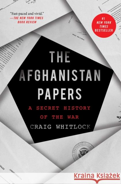 The Afghanistan Papers: A Secret History of the War Craig Whitlock The Washington Post 9781982159016 Simon & Schuster