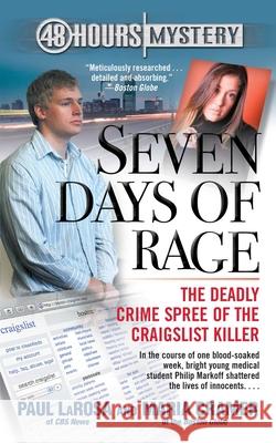 Seven Days of Rage: The Deadly Crime Spree of the Craigslist Killer Paul Larosa Maria Cramer 9781982159900 Gallery Books