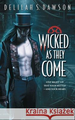 Wicked as They Come, Volume 1 Delilah S. Dawson 9781982160401 Gallery Books