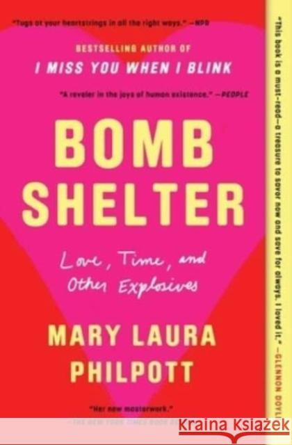 Bomb Shelter: Love, Time, and Other Explosives Philpott, Mary Laura 9781982160791 Atria Books
