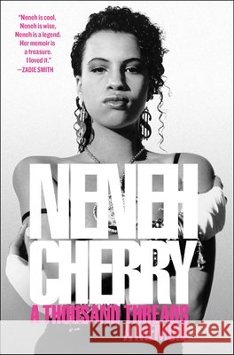 A Thousand Threads: A Memoir Neneh Cherry 9781982161040