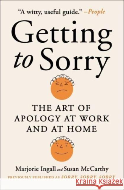 Getting to Sorry: The Art of Apology at Work and at Home Susan McCarthy 9781982163501 Simon & Schuster