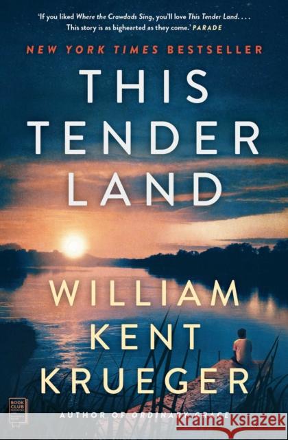 This Tender Land: A Novel William Kent Krueger 9781982164157 Simon & Schuster