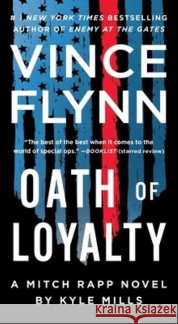 Oath of Loyalty Vince Flynn Kyle Mills 9781982164928 Pocket Books