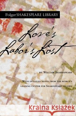 Love's Labor's Lost William Shakespeare Barbara a. Mowat Paul Werstine 9781982164959 Simon & Schuster