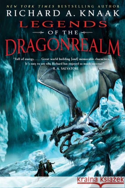 Legends of the Dragonrealm Richard a. Knaak 9781982166625 Gallery / Saga Press