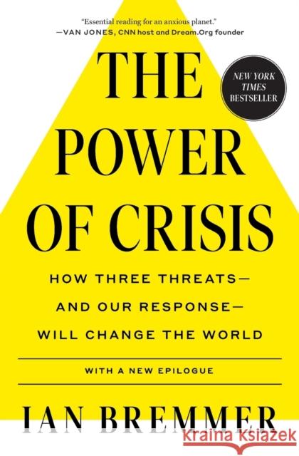 The Power of Crisis: How Three Threats - And Our Response - Will Change the World Bremmer, Ian 9781982167516