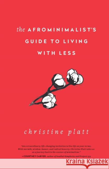 The Afrominimalist's Guide to Living with Less Christine Platt 9781982168056 Simon & Schuster