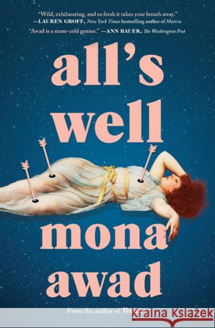 All's Well Mona Awad 9781982169671 Scribner / Marysue Rucci Books