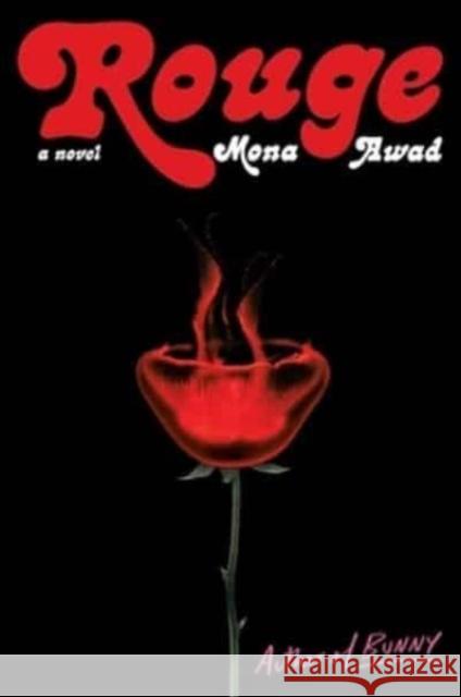 Rouge Mona Awad 9781982169695 S&S/ Marysue Rucci Books