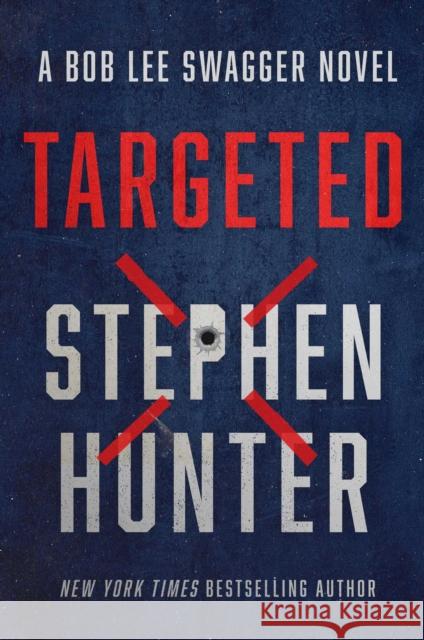 Targeted Stephen Hunter 9781982169794 Simon & Schuster