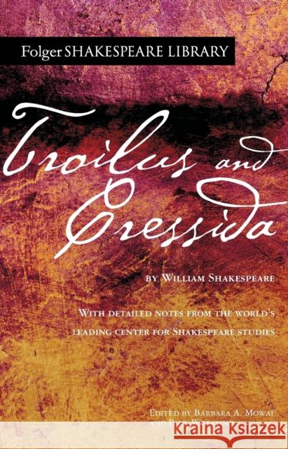 Troilus and Cressida William Shakespeare Barbara a. Mowat Paul Werstine 9781982170127