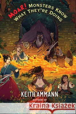 MOAR! Monsters Know What They're Doing Keith Ammann 9781982171322 Simon & Schuster