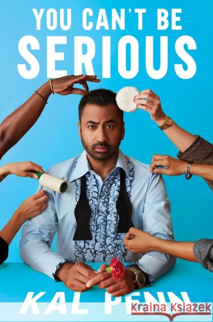 You Can't Be Serious Kal Penn 9781982171384