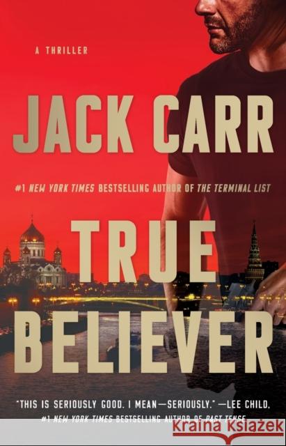 True Believer: A Thriller Carr, Jack 9781982171445 Atria Books