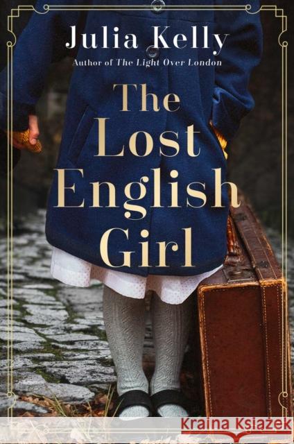 Lost English Girl Julia Kelly 9781982171704 Gallery Books