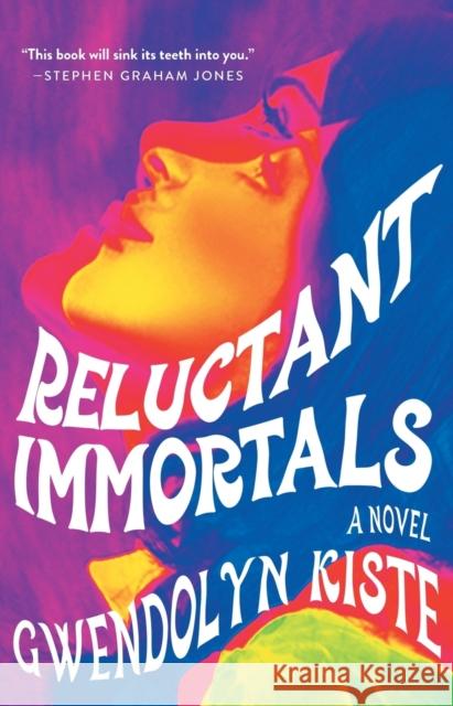 Reluctant Immortals Gwendolyn Kiste 9781982172350