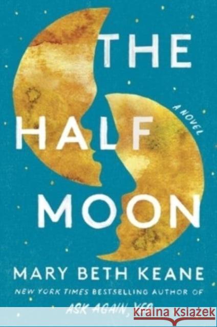 The Half Moon: A Novel Mary Beth Keane 9781982172602